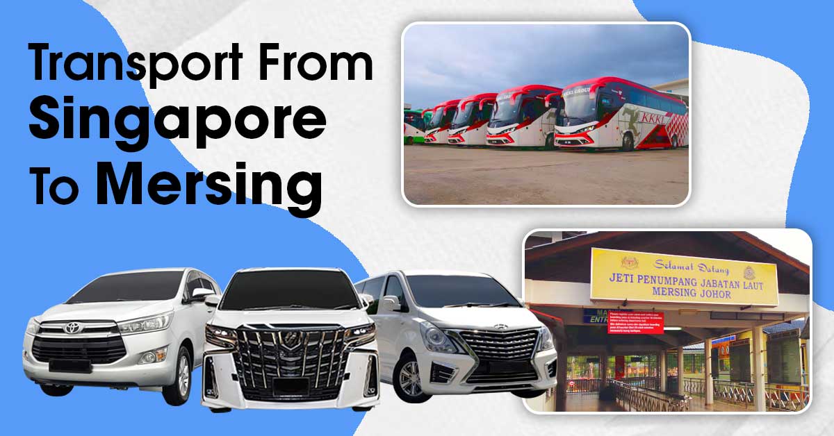Transport From Singapore To Mersing